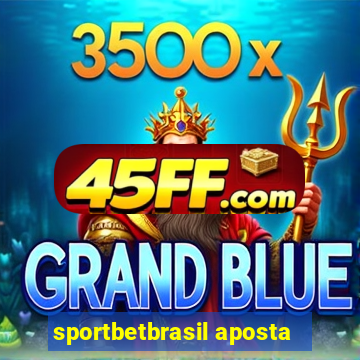 sportbetbrasil aposta